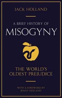 Produktbild: A Brief History of Misogyny