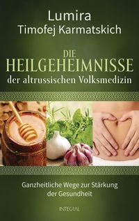 Produktbild: Die Heilgeheimnisse der altrussischen Volksmedizin