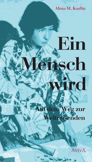 Bild vom Artikel Ein Mensch wird vom Autor Alma M. Karlin
