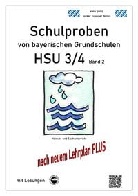 Produktbild: Schulproben von bayerischen Grundschulen HSU 3/4 Band 2 mit ausf&uuml;hrlichen L&ouml;sungen nach LehrplanPLUS
