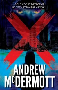 Produktbild: X (Gold Coast Detective Scotty Stephens, #1)