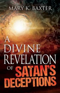 Produktbild: A Divine Revelation of Satan's Deceptions