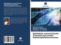 Produktbild: Epitheliale mesenchymale Transition bei oralen Plattenepithelkarzinomen