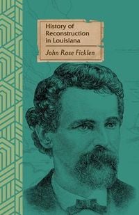 Produktbild: History of Reconstruction in Louisiana