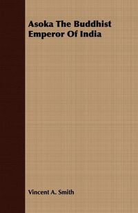 Produktbild: Asoka the Buddhist Emperor of India