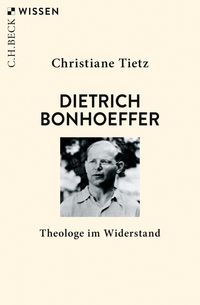 Dietrich Bonhoeffer Christiane Tietz