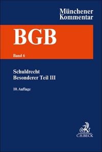 Produktbild: M&uuml;nchener Kommentar zum B&uuml;rgerlichen Gesetzbuch Bd. 6: Schuldrecht - Besonderer Teil III &sect;&sect; 631-704