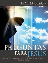 Produktbild: Preguntas para Jes&uacute;s: Oraci&oacute;n conversacional en torno a tus anhelos m&aacute;s profundos