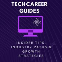 Produktbild: Tech Career Guides: Insider Tips, Industry Paths & Growth Strategies