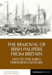 Produktbild: The Removal of Irish Paupers from Britain