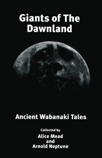 Produktbild: Giants of The Dawnland: Ancient Wabanaki Tales