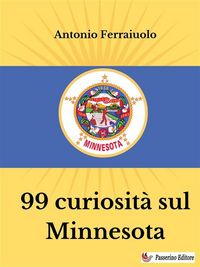 Produktbild: 99 curiosit&agrave; sul Minnesota