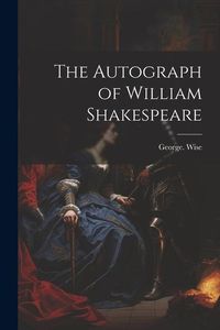 Produktbild: The Autograph of William Shakespeare