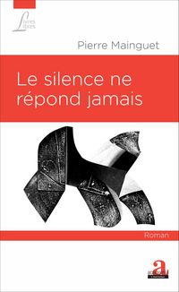 Produktbild: Le silence ne r&eacute;pond jamais