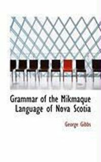 Produktbild: Grammar of the Mikmaque Language of Nova Scotia