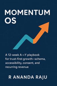 Produktbild: Momentum OS : A 12 week A&iquest;Y playbook for trust first growth-schema, accessibility, consent, and recurring revenue
