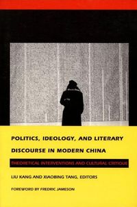 Produktbild: Politics, Ideology, and Literary Discourse in Modern China