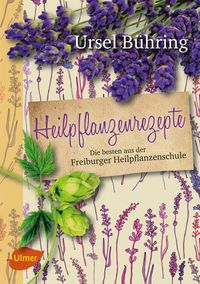 Bild vom Artikel Heilpflanzenrezepte vom Autor Ursel Bühring