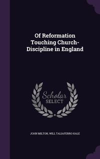 Produktbild: Of Reformation Touching Church-Discipline in England