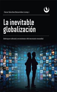 Produktbild: La inevitable globalizaci&oacute;n