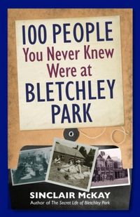 Produktbild: 100 People You Never Knew Were at Bletchley Park