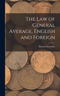 Produktbild: The Law of General Average, English and Foreign