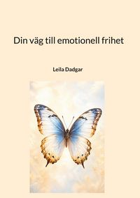 Produktbild: Din v&auml;g till emotionell frihet