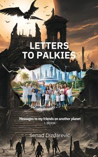 Produktbild: Letters To Palkies Messages To My Friends On Another Planet