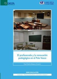 Produktbild: El Profesorado Y La Renovaci&oacute;n Pedag&oacute;gica En El Pa&iacute;s Vasco