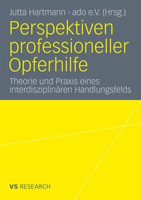 Bild vom Artikel Perspektiven professioneller Opferhilfe vom Autor Jutta Hartmann