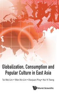 Produktbild: Globalization, Consumption and Popular Culture in East Asia