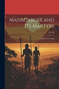 Produktbild: Madagascar and its Martyrs