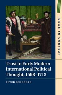 Produktbild: Trust in Early Modern International Political Thought, 1598-1713