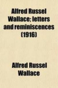 Produktbild: Alfred Russel Wallace; Letters and Reminiscences