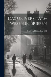 Produktbild: Das Universit&auml;ts-wesen In Briefen