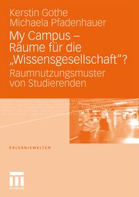 Produktbild: My Campus - R&auml;ume f&uuml;r die &sbquo;Wissensgesellschaft'?