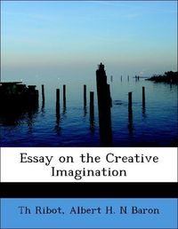 Produktbild: Ribot, T: Essay on the Creative Imagination