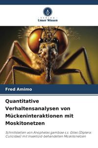 Produktbild: Quantitative Verhaltensanalysen von M&uuml;ckeninteraktionen mit Moskitonetzen