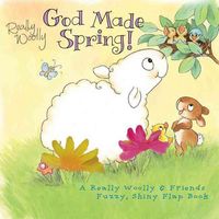 Produktbild: God Made Spring!: A Really Woolly & Friends Fuzzy & Shiny Flap Book