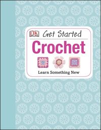 Produktbild: Johns, S: Get Started: Crochet