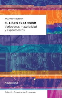 Produktbild: El libro expandido : variaciones, materialidad y experimentos