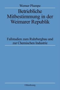 Produktbild: Betriebliche Mitbestimmung in der Weimarer Republik