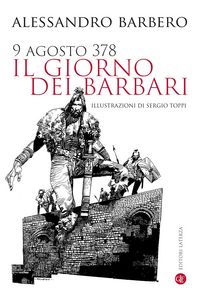 Produktbild: 9 agosto 378. Il giorno dei barbari