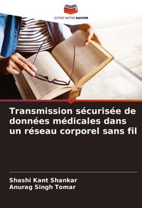 Produktbild: Transmission s&eacute;curis&eacute;e de donn&eacute;es m&eacute;dicales dans un r&eacute;seau corporel sans fil
