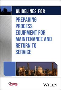 Produktbild: Guidelines for Preparing Process Equipment for Maintenance and Return to Service