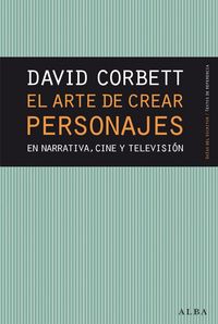 Produktbild: El arte de crear personajes : en narrativa, cine y televisi&oacute;n