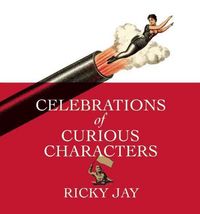 Produktbild: Jay, R: Celebrations of Curious Characters
