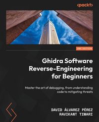 Produktbild: Ghidra Software Reverse-Engineering for Beginners - Second Edition