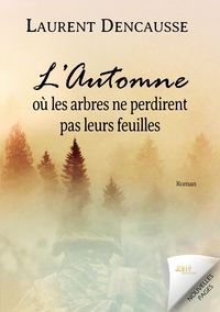 Produktbild: L'automne o&ugrave; les arbres ne perdirent pas leurs feuilles