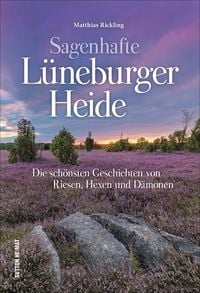 Produktbild: Sagenhafte L&uuml;neburger Heide